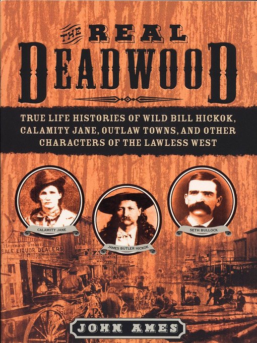 Title details for The Real Deadwood by John Ames - Wait list